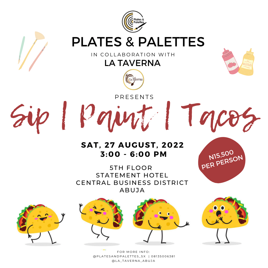 Plates & Palettes - Sip Paint Tacos Post free event in Nigeria using tickethub.ng, buy and sell tickets to event