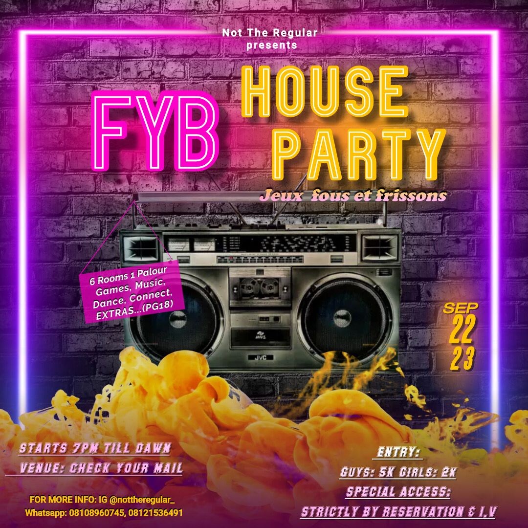 FYB HOUSE PARTY Post free event in Nigeria using tickethub.ng, buy and sell tickets to event