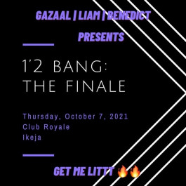 1’2 Bang: The Finale! — event on Tickethub.ng