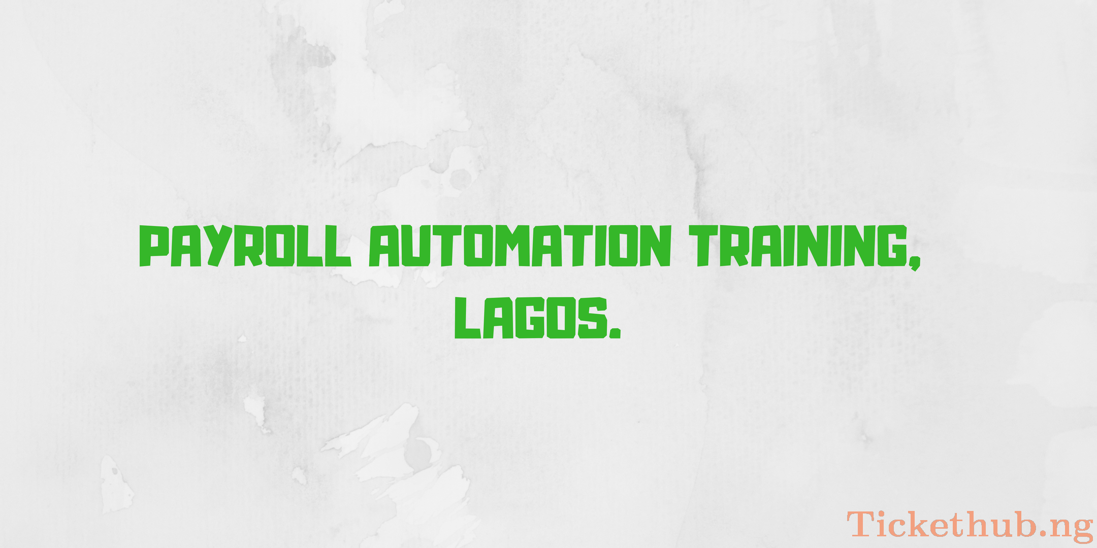 Payroll Automation Course — event on Tickethub.ng