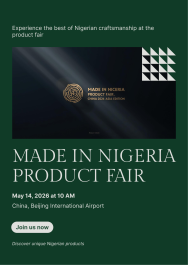 MADE IN NIGERIA PRODUCT FAIR CHINA, CHINA EDITION  2026