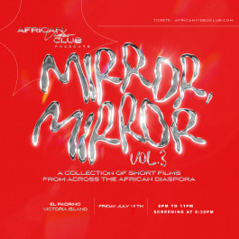 AFRICAN VIDEO CLUB PRESENTS: MIRROR MIRROR VOL.3 — event on Tickethub.ng
